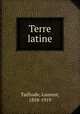 Terre latine, Tailhade, Laurent, 1854-1919 