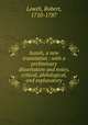 Isaiah, a new translation : with a preliminary dissertation and notes, critical, philological, and explanatory, Lowth, Robert, 1710-1787 