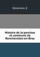 Histoire de la paroisse et commune de Roncherolles-en-Bray, E. Delamare 