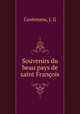 Souvenirs du beau pays de saint Francois, Contensou, J. G 