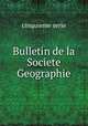 Bulletin de la Societe Geographie, cinquieme serie 