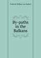 By-paths in the Balkans, Frederick William von Herbert 
