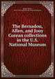 The Bernadou, Allen, and Jouy Corean collections in the U.S. National Museum, Hough, Walter, 1859-1935,United States National Museum 