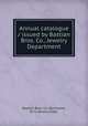 Annual catalogue / issued by Bastian Bros. Co., Jewelry Department., Bastian Bros. Co. (Rochester, N.Y.). Jewelry Dept. 