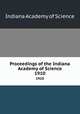 Proceedings of the Indiana Academy of Science. 1910, Indiana Academy of Science 