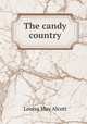 The candy country, Alcott Louisa May 
