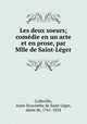 Les deux soeurs; comedie en un acte et en prose, par Mlle de Saint-Leger, Anne Hyacinthe Leger Colleville 
