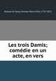 Les trois Damis; comedie en un acte, en vers, Bodard de Tezay 