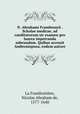 N. Abrahami Frambesarii . Scholae medicae, ad canditatorum sic examen pro laurea impetranda subeundum. Quibus accessit Ambrosiopoea, eodem autore, Nicolas Abraham de La Framboisiere 
