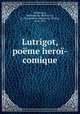 Lutrigot, poeme heroi-comique, Balthasar Bonnecorse 