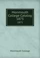 Monmouth College Catalog. 1873, Monmouth College 