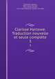 Clarisse Harlowe. Traduction nouvelle et seule complte. 3, Samuel Richardson 