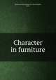 Character in furniture., Berkey and Gay Furniture Co. (Grand Rapids, Mich.) 