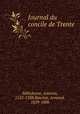 Journal du concile de Trente, Milledonne, Antonio, 1522-1588,Baschet, Armand, 1829-1886 