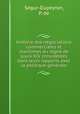 Histoire des negociations commerciales et maritimes du regne de Louis XIV considerees dans leurs rapports avec la politique generale, P. de Se?gur-Dupeyron 
