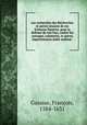 Les recherches des Recherches et autres oeuures de me Estienne Pasqvier, pour la defense de nos roys, contre les outrages, calomnies, et autres impertinences dudit autheur, Francois Garasse 