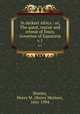 In darkest Africa : or, The quest, rescue and retreat of Emin, Governor of Equatoria. v.1, Stanley, Henry M. (Henry Morton), 1841-1904 
