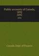 Public accounts of Canada, 1892. 1892, Canada. Dept. of Finance 