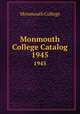 Monmouth College Catalog. 1945, Monmouth College 