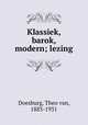 Klassiek, barok, modern; lezing, Doesburg, Theo van, 1883-1931 