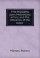 Free thoughts upon Methodists, actors, and the influence of the stage, Mansel, Robert 