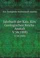 Jahrbuch der Kais. Kn. Geologischen Reichs-Anstalt. V.38(1888), K.K. Geologische Reichsanstalt (Austria) 