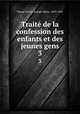 Trait de la confession des enfants et des jeunes gens. 3, Timon-David, Joseph Marie, 1823-1891 