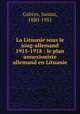 La Lituanie sous le joug-allemand 1915-1918 : le plan annexioniste allemand en Lituanie, Gabrys, Juozas, 1880-1951 
