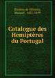 Catalogue des Hemipteres du Portugal, Paulino de Oliveira, Manuel , 1837-1899 