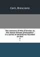 The memoirs of Miss D`Arville; or, The Italian female philosopher: in a series of adventures founded on fact. 1, Carli, Bresciano 