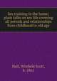 Sex training in the home; plain talks on sex life covering all periods and relationships from childhood to old age, Hall, Winfield Scott, b. 1861 