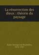 La rsurrection des dieux : thorie du paysage, 