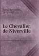 Le Chevalier de Niverville, Sulte, Benjamin, 1841-1923 