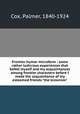 Frontier humor microform : some rather ludicrous experiences that befell myself and my acquaintances among frontier characters before I made the acquaintance of my esteemed friends "the brownies", Cox, Palmer, 1840-1924 