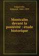 Montcalm devant la posterite : etude historique, Falgairolle, Edmond, 1860-1929 