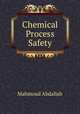 Chemical Process Safety, Mahmoud Abdallah 