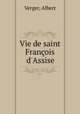 Vie de saint Francois d
