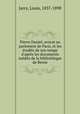 Pierre Daniel, avocat au parlement de Paris, et les erudits de son temps d