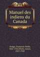 Manuel des indiens du Canada, Hodge, Frederick Webb, 1864-1956,White, James, 1863-1928 