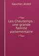 Les Chautemps : une grande famille parlementaire, Andre Gaucher 