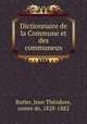 Dictionnaire de la Commune et des communeux, Jean Theodore Butler 