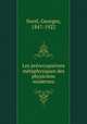 Les preoccupations metaphysiques des physiciens modernes, Sorel, Georges, 1847-1922 