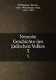 Neueste Geschichte des jdischen Volkes. 3, Philippson, Martin, 1846-1916,Rieger, Paul, 1870-1939 