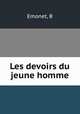Les devoirs du jeune homme, B. Emonet 