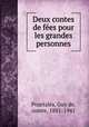 Deux contes de fees pour les grandes personnes, Guy de Pourtales 