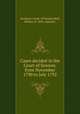 Cases decided in the Court of Session, from November 1790 to July 1792, Scotland. Court of Session,Bell, Robert, d. 1816, reporter 