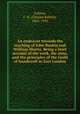 An endeavor towards the teaching of John Ruskin and William Morris. Being a brief account of the work, the aims, and the principles of the Guild of handicraft in East London, Ashbee, C. R. (Charles Robert), 1863-1942 