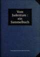 Vom Judentum : ein Sammelbuch, Verein Judischer Hochschuler Bar Kochba 