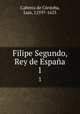Filipe Segundo, Rey de Espaa. 1, Luis Cabrera de Cordoba 