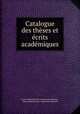 Catalogue des theses et ecrits academiques, 
